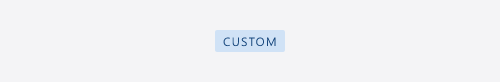 A blue Tag with short and concise text that says Custom
